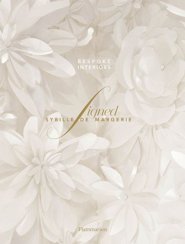Cover image for Signed Sybille de Margerie: Bespoke Interiors