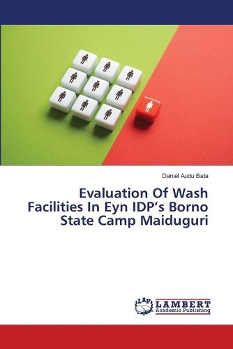 Cover image for Evaluation Of Wash Facilities In Eyn IDP's Borno State Camp Maiduguri