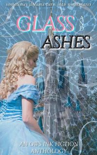 Cover image for Glass and Ashes: An OWS Ink Fiction Anthology