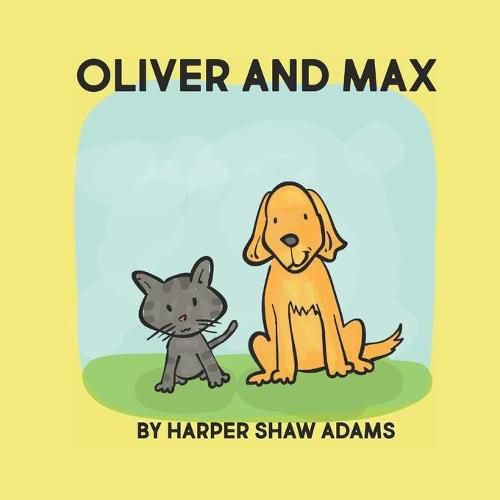 Oliver and Max: A Book About Friendship, by Harper Adams