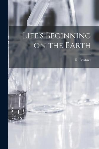 Cover image for Life's Beginning on the Earth