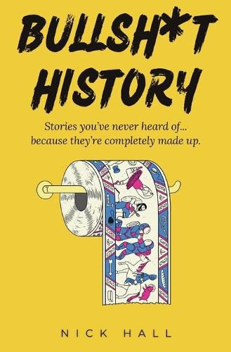 Cover image for Bullsh*t History