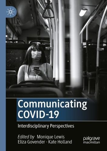 Communicating COVID-19: Interdisciplinary Perspectives