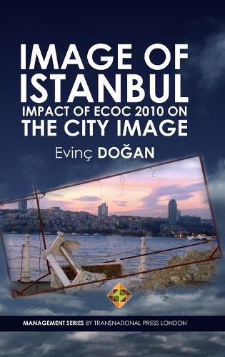 Cover image for Image of Istanbul: Impact of ECoC 2010 on the City Image