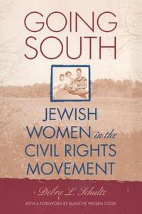 Cover image for Going South: Jewish Women in the Civil Rights Movement