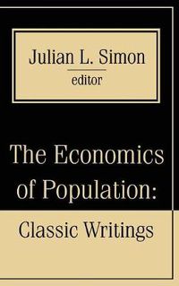 Cover image for The Economics of Population: Key Classic Writings