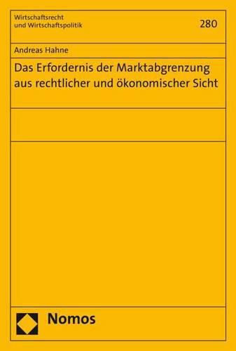 Cover image for Das Erfordernis Der Marktabgrenzung Aus Rechtlicher Und Okonomischer Sicht