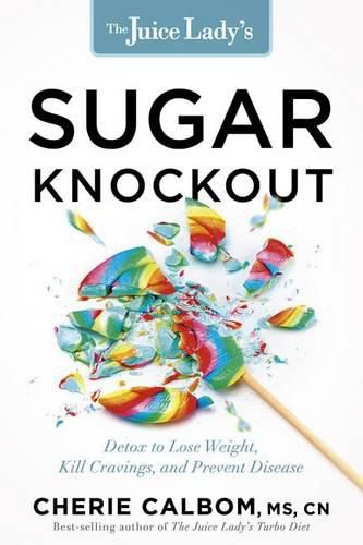 Cover image for Juice Lady's Sugar Knockout, The