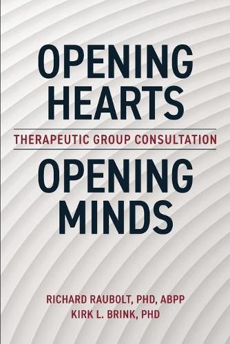 Opening Hearts, Opening Minds: Therapeutic Group Consultation