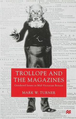 Cover image for Trollope and the Magazines: Gendered Issues in Mid-Victorian Britain