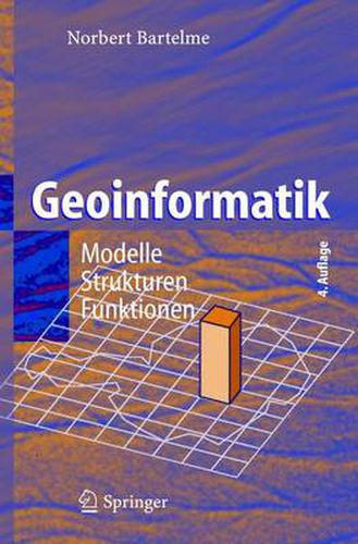 Cover image for Geoinformatik: Modelle, Strukturen, Funktionen