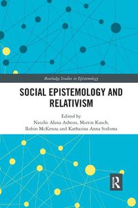 Cover image for Social Epistemology and Relativism