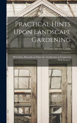 Cover image for Practical Hints Upon Landscape Gardening