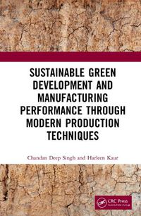 Cover image for Sustainable Green Development and Manufacturing Performance through Modern Production Techniques