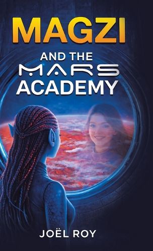 Cover image for Magzi and The Mars Academy