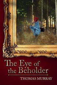 Cover image for The Eye of the Beholder: International Suspense in the Art World