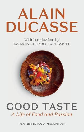Cover image for Good Taste: A Life of Food and Passion