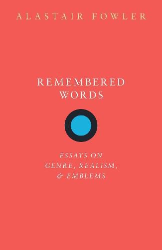 Cover image for Remembered Words: Essays on Genre, Realism, and Emblems