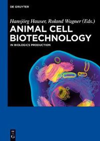 Cover image for Animal Cell Biotechnology: In Biologics Production