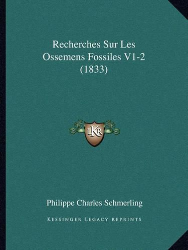 Cover image for Recherches Sur Les Ossemens Fossiles V1-2 (1833)