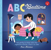 Cover image for ABC for Me: ABC Bedtime: Fall gently to sleep with this nighttime routine, from A to Zzz