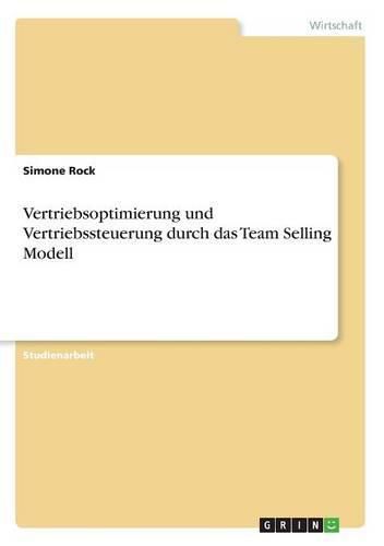 Cover image for Vertriebsoptimierung und Vertriebssteuerung durch das Team Selling Modell