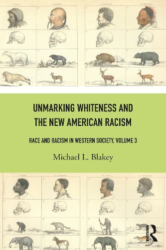 Unmarking Whiteness and the New American Racism