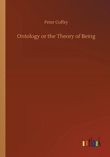 Ontology or the Theory of Being