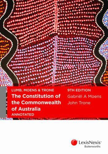 Cover image for LUMB, MOENS & TRONE The Constitution of the Commonwealth of Australia Annotated