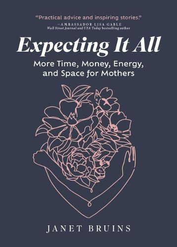 Expecting It All: More Time, Money, Energy, and Space for Mothers