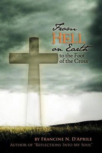 Cover image for From Hell on Earth to the Foot of the Cross