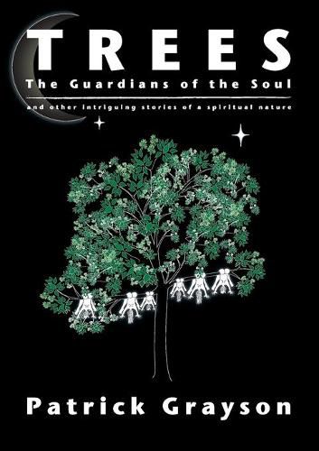 Cover image for Trees, the Guardians of the Soul