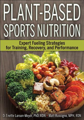Cover image for Plant-Based Sports Nutrition: Expert fueling strategies for training, recovery, and performance