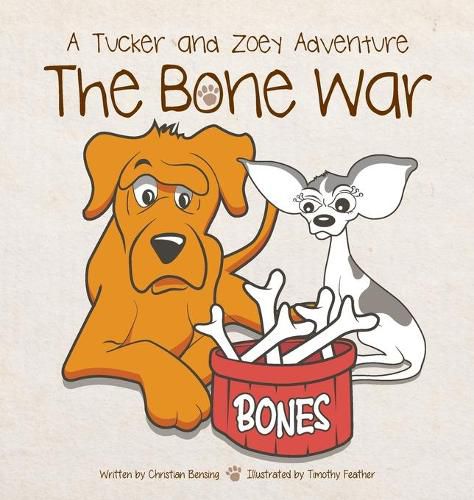 Cover image for The Bone War: A Tucker and Zoey Adventure