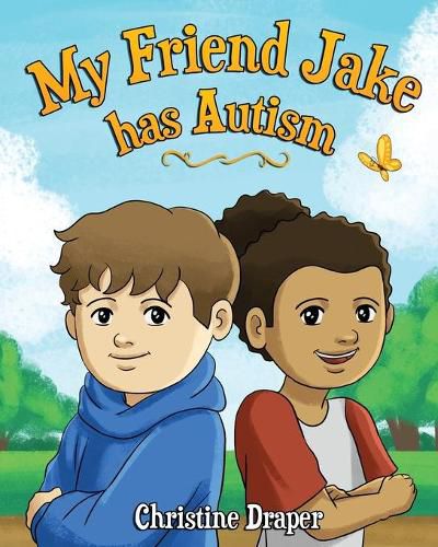 Cover image for My Friend Jake has Autism: A book to explain autism to children, UK English edition