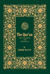 Cover image for The Qur'an: With Text, Translation and Commentary With Text, Translation and Commentary With Text, Translation and Commentary