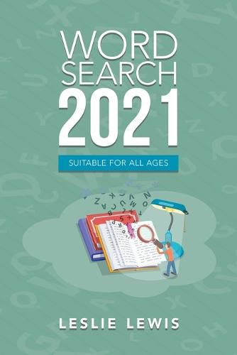 Cover image for Word Search 2021: Suitable for All Ages