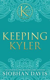 Cover image for Keeping Kyler (The Kennedy Boys(R)) Hardcover