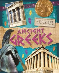 Cover image for Explore!: Ancient Greeks