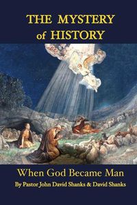 Cover image for The Mystery of History: When God Became Man