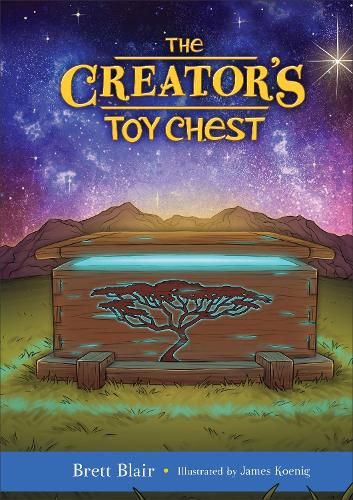 The Creator's Toy Chest: Creation's Story