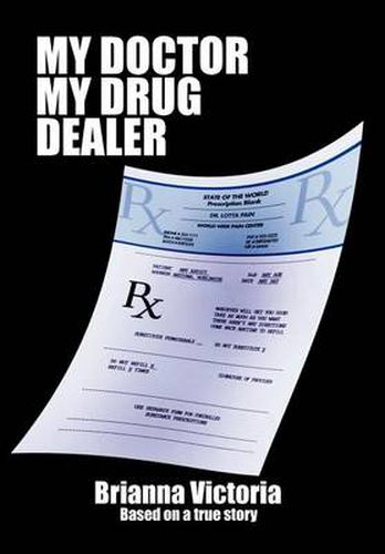 Cover image for My Doctor My Drug Dealer: Based on a True Story