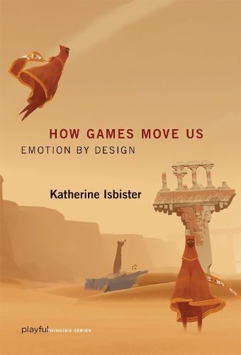 Cover image for How Games Move Us: Emotion by Design