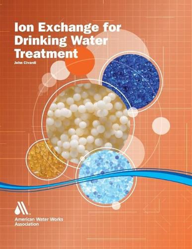 Cover image for Ion Exchange for Drinking Water Treatment