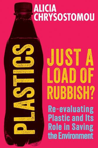 Plastics: Just a Load of Rubbish?: Uncovering the secrets of seaweed and how it can help save the planet