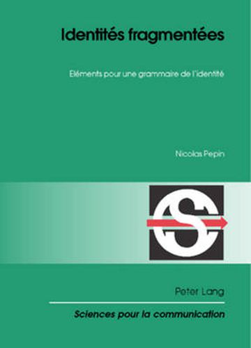 Cover image for Identites Fragmentees: Elements Pour Une Grammaire de l'Identite