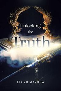 Cover image for Unlocking the Truth