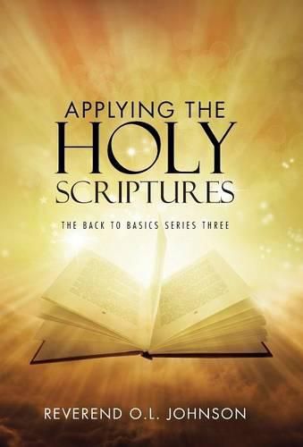 Cover image for Applying the Holy Scriptures: The Back to Basics Series Three