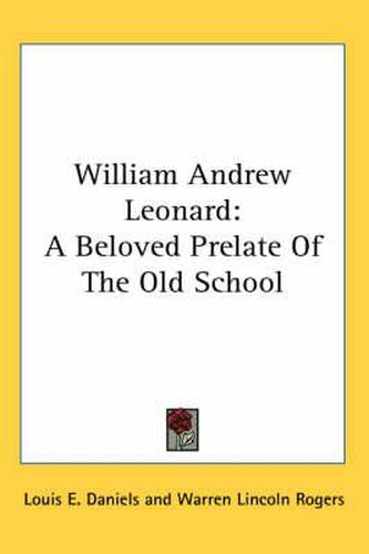William Andrew Leonard: A Beloved Prelate of the Old School