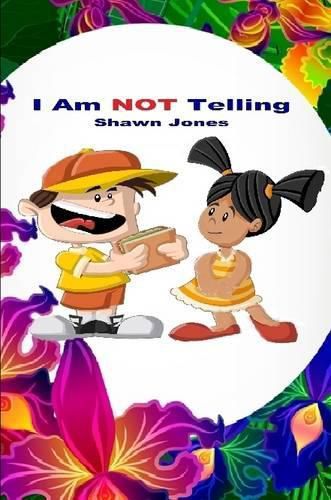 Cover image for I Am NOT Telling